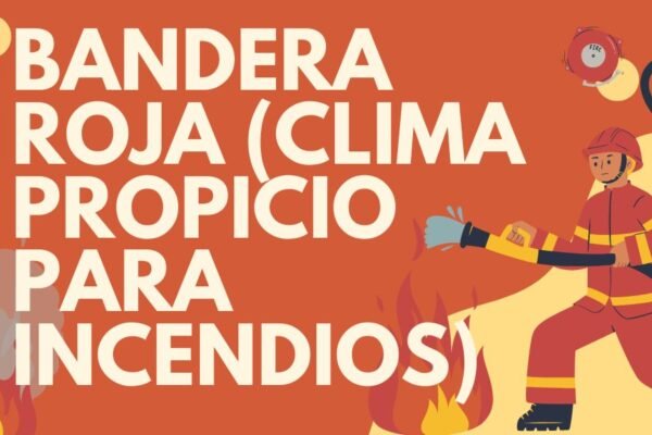 Bandera Roja (Clima Propicio Para Incendios)