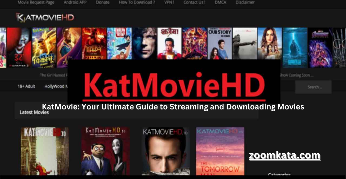 KatMovie Your Ultimate Guide to Streaming and Downloading Movies