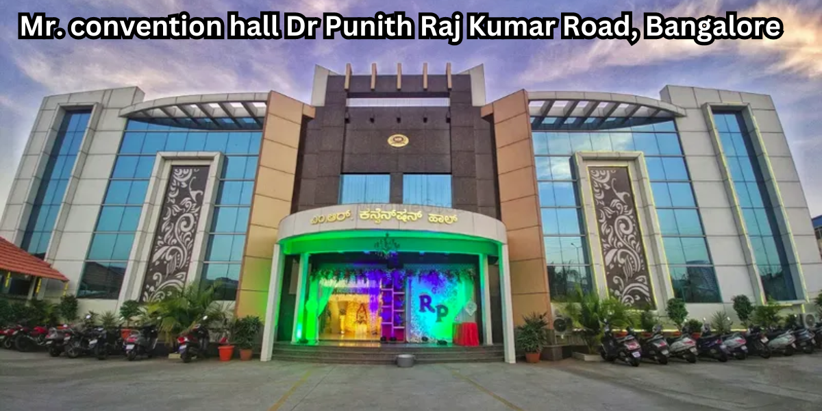 Mr. convention hall Dr Punith Raj Kumar Road, Bangalore